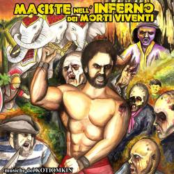 Maciste Nell'Inferno Dei Morti Viventi (Peplum Holocaust)